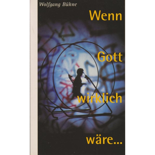 Wenn Gott wirklich wäre (13po)