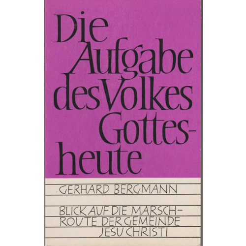 Die Aufgabe des Volkes Gottes heute (158j)