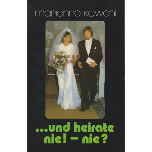 … und heirate nie! - nie? (59s)
