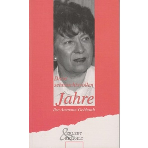 Diese sehnsuchtsvollen Jahre (700)
