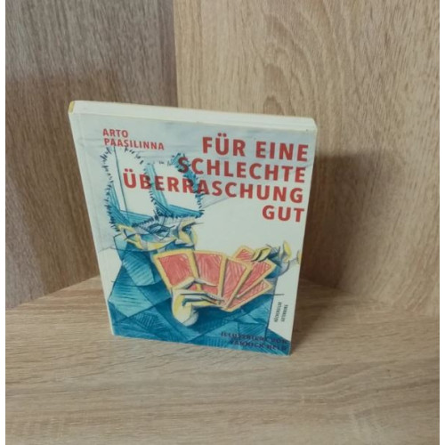 Arto Paasilinna-Für eine schlechte Überraschung gut.Hardcover