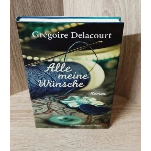 Grégoire Delacourt-Alle meine Wünsche.Hardcover