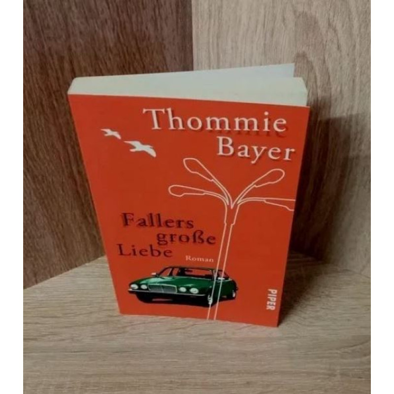 Fallers große Liebe von Thommie Bayer (2011, Taschenbuch)