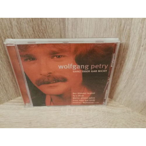 Ganz Oder Gar Nicht von Wolfgang Petry | CD |