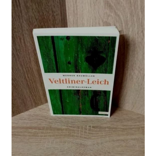 Werner Baumüller: Veltliner-Leich. Österreich Krimi, Weinviertel Thriller, Bd. 1