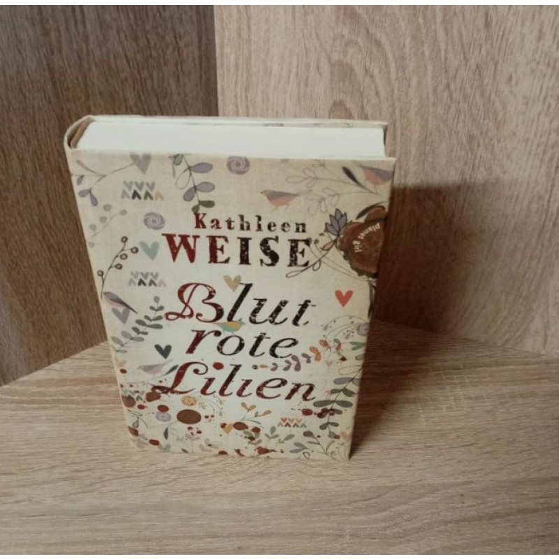 Kathleen Weise-Blutrote Lilien.Hardcover