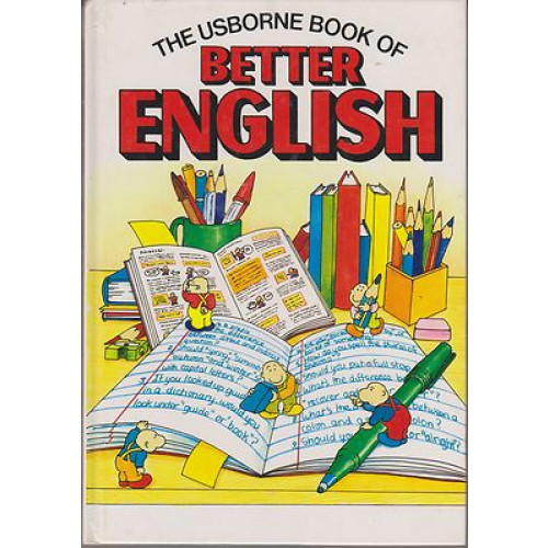 The Usborne book of Better English (282y)