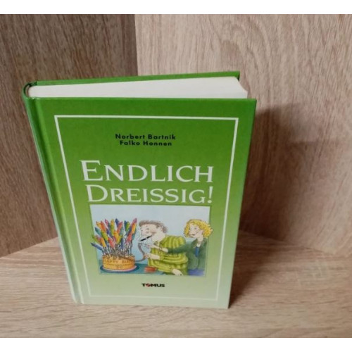Norbert Bartnik-Endlich dreissig!- Hardcover-TOMUS.