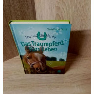 Christiane Gohl-Lea und die Pferde - Das Traumpferd fürs Leben. Hardcover-
