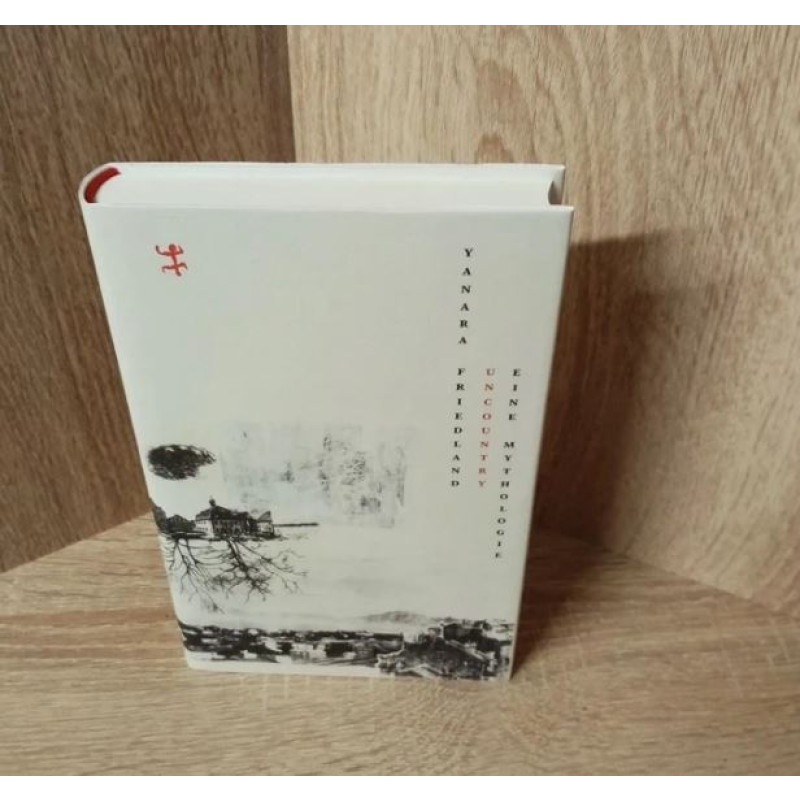 Yanara Friedland-Uncountry – Eine Mythologie.Hardcover-Matthes & Seitz Berlin