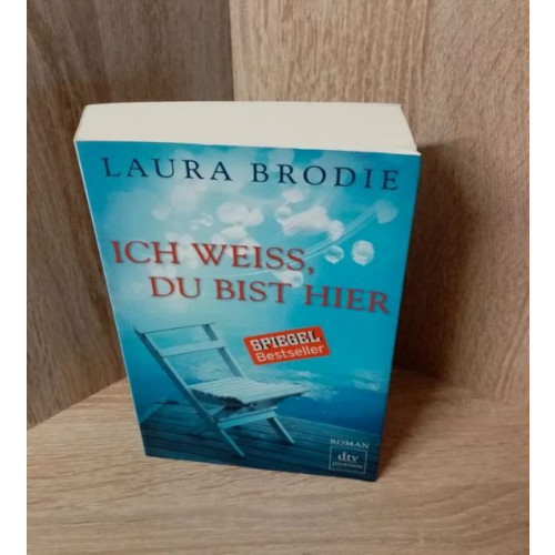 Laura Brodie-Ich weiß, du bist hier – Roman