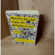 Susanne Schmidt-Machen Sie mal zügig die Mitteltüren frei .