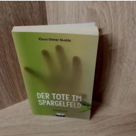 Der Tote im Spargelfeld von Klaus-Dieter Budde