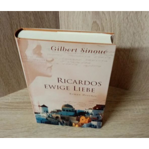 Gilbert Sinoué-Ricardos ewige Liebe. Hardcover.