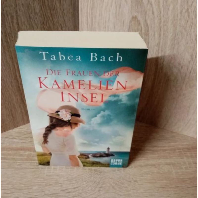 Bach, Tabea-Die Frauen der Kamelien-Insel .