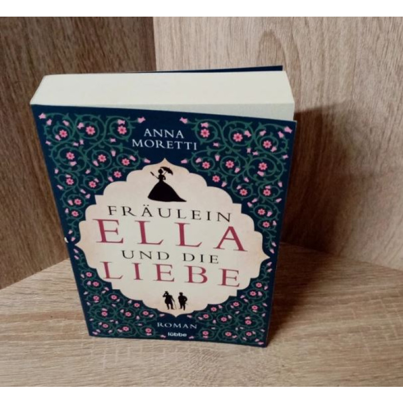 Anna Moretti-Fräulein Ella und die Liebe – Roman-