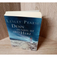 Lesley Pearse-Denn dunkel ist dein Herz .