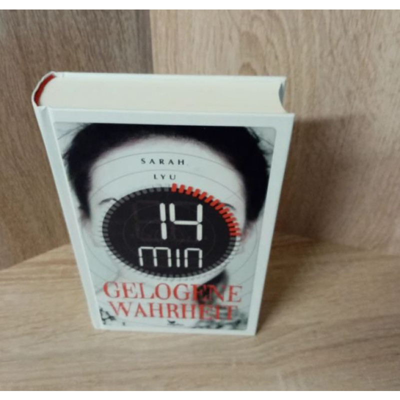Sarah Lyu-14 Minuten gelogene Wahrheit. Hardcover.