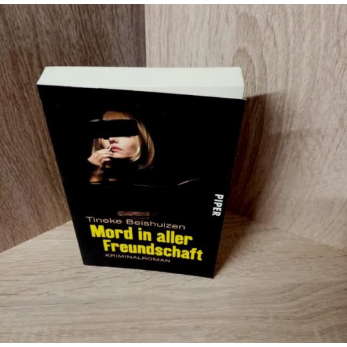 Tineke Beishuizen-Mord in aller Freundschaft – Kriminalroman.