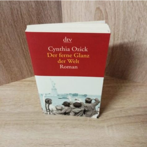 Cynthia Ozick-Der ferne Glanz der Welt – Roman