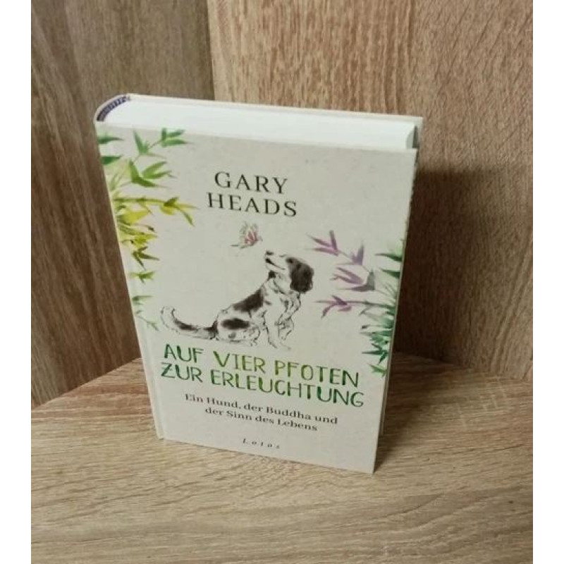 Heads, Gary-Auf vier Pfoten zur Erleuchtung .HC