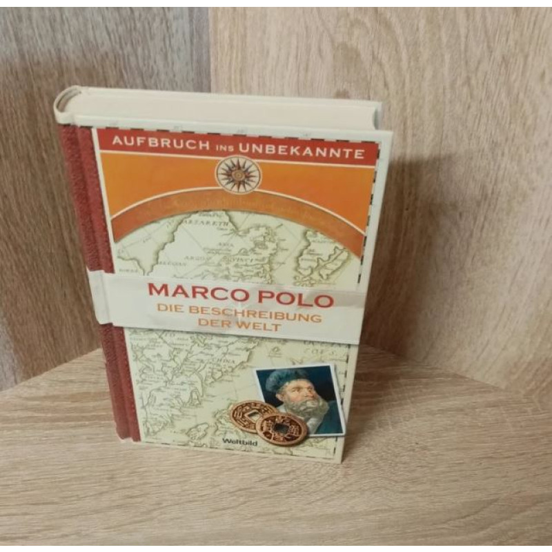 Die Beschreibung der Welt : 1271 - 1295. Polo, Marco.
