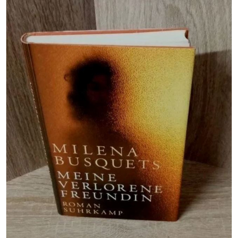 Meine verlorene Freundin von Milena Busquets -Hardcover.