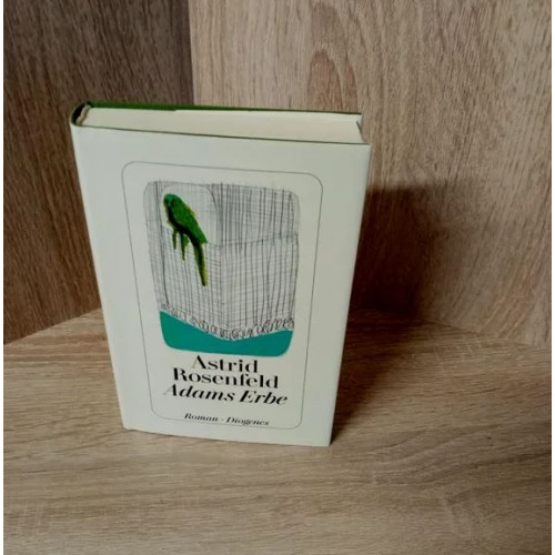 Astrid Rosenfeld- Adams Erbe. Diogenes-Hardcover
