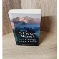 Mayall, Felicitas-Die Stunde der Zikaden.