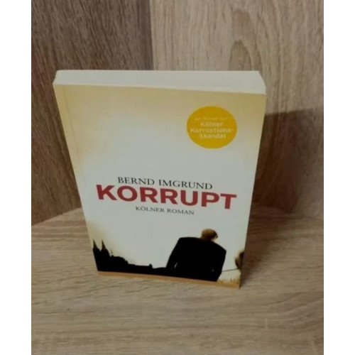 Bernd Imgrund-Korrupt – Kölner Roman-Kiepenheuer & Witsch-