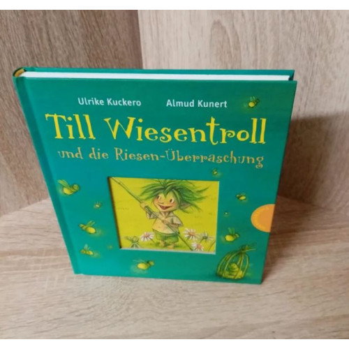 Ulrike Kuckero-Till Wiesentroll und die Riesen-Überraschung. Hardcover.