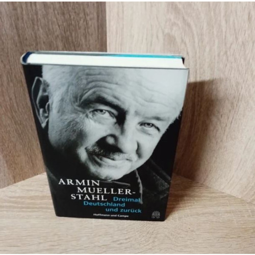 Armin Mueller-Stahl-Dreimal Deutschland und zurück. Hardcover.