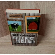 Gerwens & Schröger - Stille Post in Kleinöd Ein Niederbayern Krimi