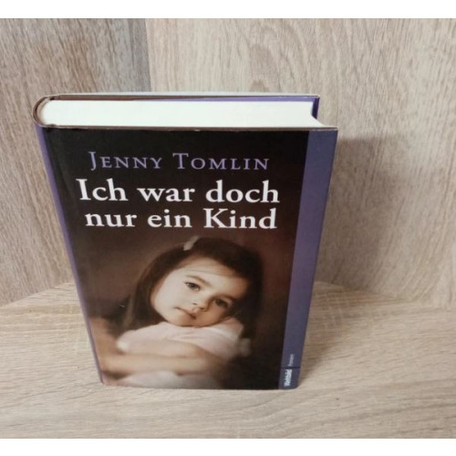 Jenny Tomlin-Ich war doch nur ein Kind – eine wahre Geschichte.
