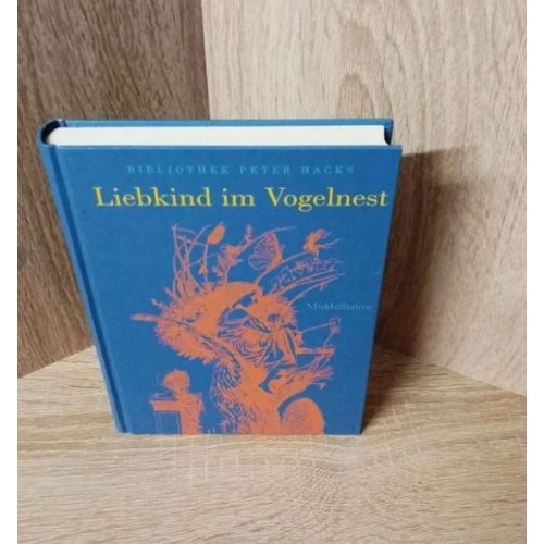 Peter Hacks-Liebkind in Vogelnest – Roman.