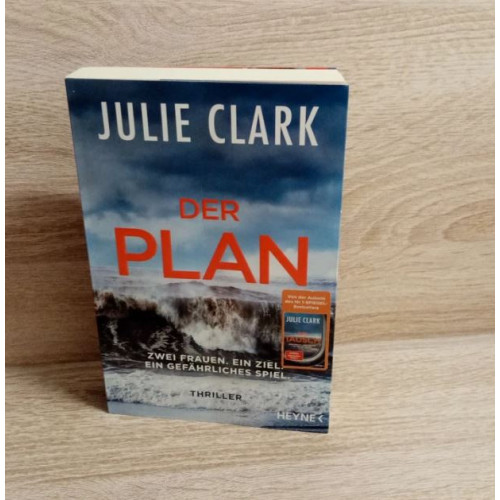 Clark, Julie-Der Plan – Zwei Frauen. Ein Ziel. Triller